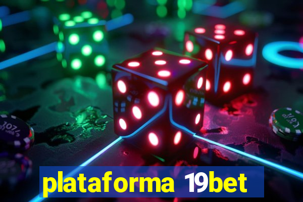 plataforma 19bet